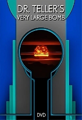 Dr. Teller's Very Large Bomb