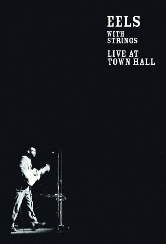 Eels with Strings - Live at Town Hall