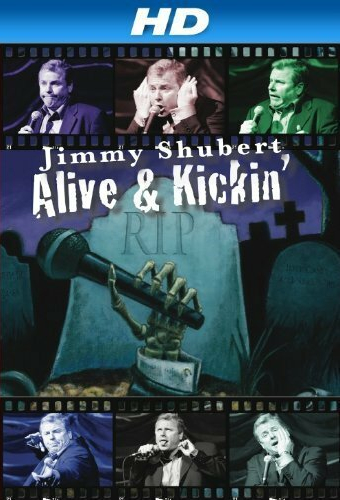 Jimmy Shubert: Alive N' Kickin'