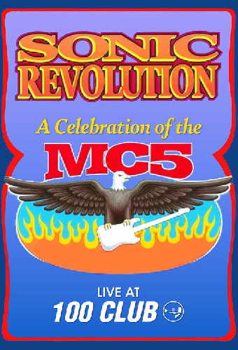 Sonic Revolution: A Celebration of the MC5