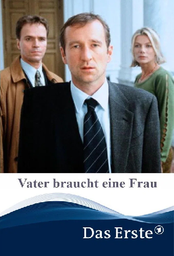 Vater braucht eine Frau