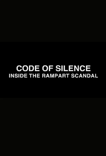 Code of Silence: Inside the Rampart Scandal