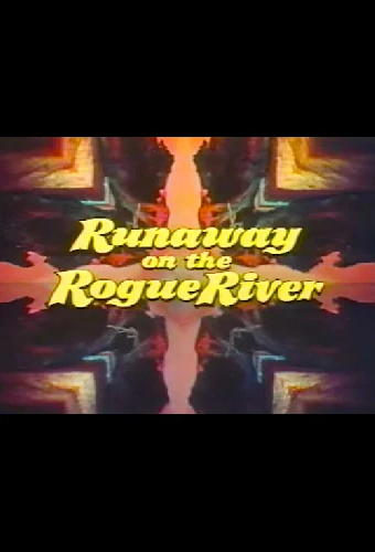 Runaway on the Rogue River