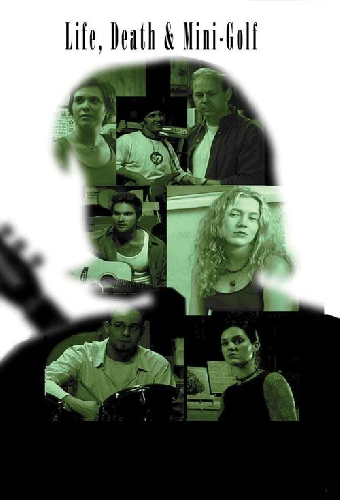 Life, Death & Mini-Golf