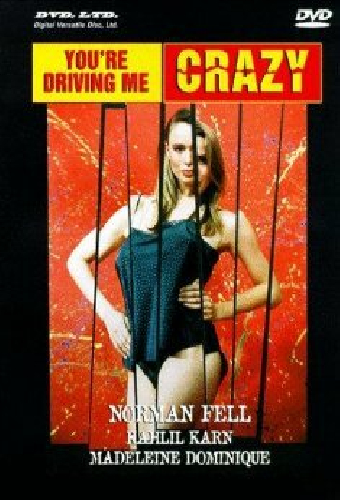 You're Driving Me Crazy