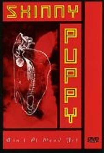 Skinny Puppy: Ain't It Dead Yet