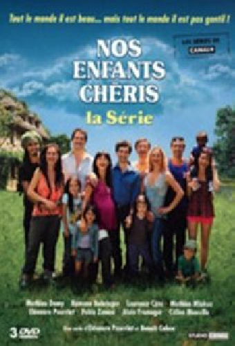 Nos enfants chéris : La série