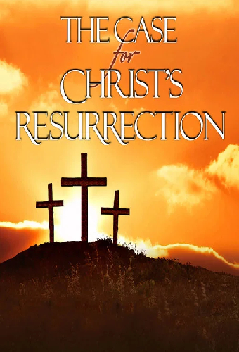 The Case for Christ's Resurrection