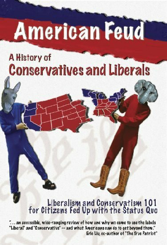 American Feud: A History of Conservatives and Liberals
