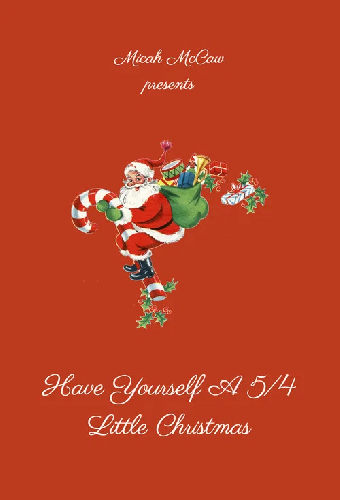 Have Yourself A 5/4 Little Christmas