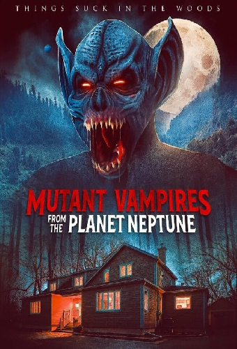 Mutant Vampires from the Planet Neptune