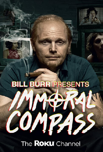 Bill Burr Presents Immoral Compass