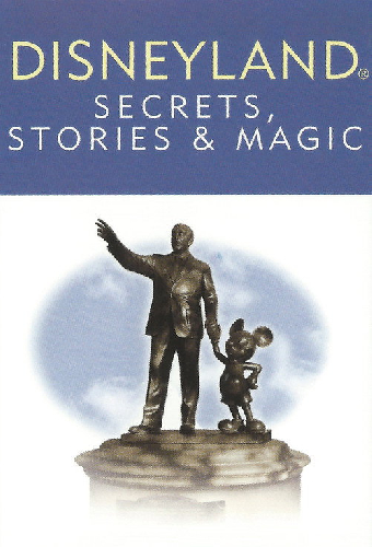 Disneyland: Secrets, Stories, & Magic