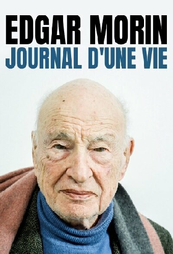 Edgar Morin, journal d'une vie