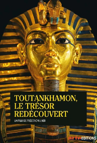 Toutânkhamon, le trésor redécouvert