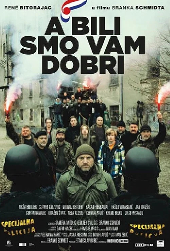 A bili smo vam dobri