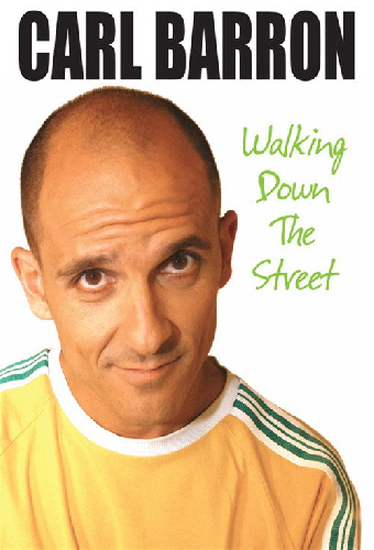 Carl Barron: Walking Down the Street