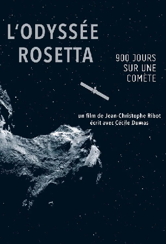 L'Odyssée Rosetta, 900 jours sur une comète
