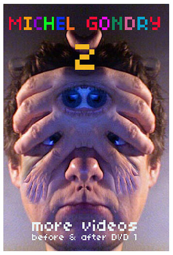 Michel Gondry 2: More Videos (Before and After DVD 1)