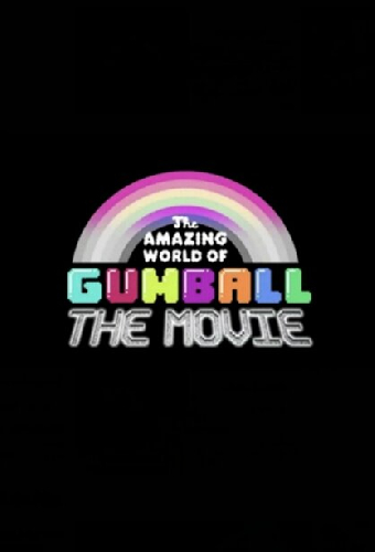 The Amazing World of Gumball: The Movie