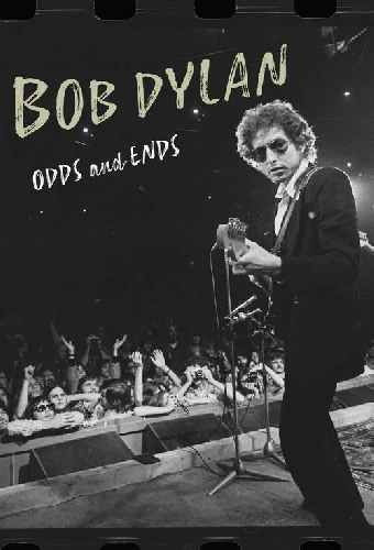 Bob Dylan: Odds and Ends