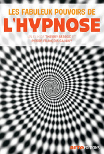 Les Fabuleux Pouvoirs de l'hypnose