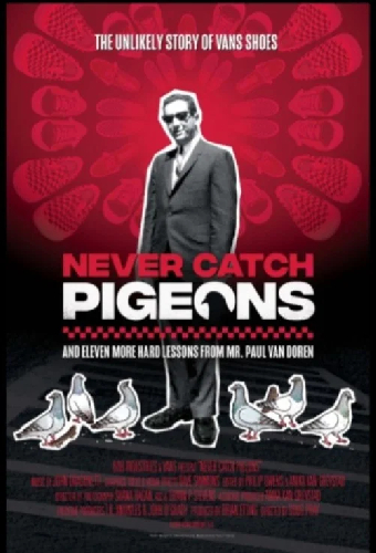 Never Catch Pigeons: And Eleven More Hard Lessons from Mr. Paul Van Doren