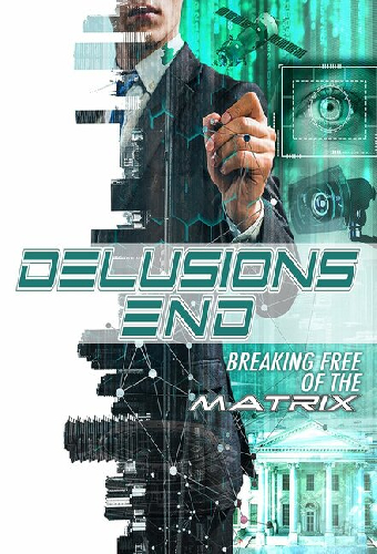 Delusions End: Breaking Free of the Matrix
