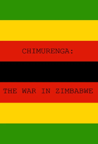 Chimurenga - The War in Zimbabwe