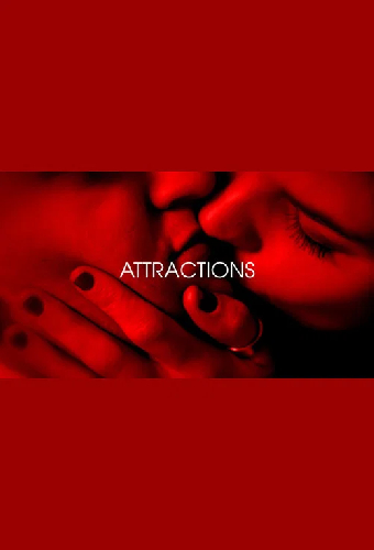 Attractions - Je t'aim3 - Trilogie de l'amour (Part 1)