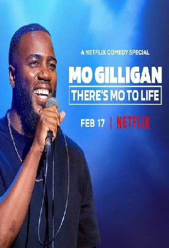 Mo Gilligan: There's Mo to Life