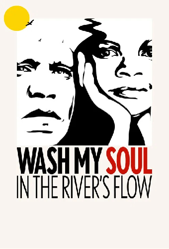 Wash My Soul in the River's Flow