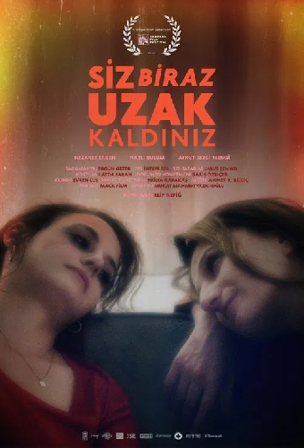 Siz Biraz Uzak Kaldınız