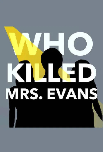 Who Killed Mrs. Evans