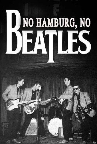 No Hamburg, No Beatles
