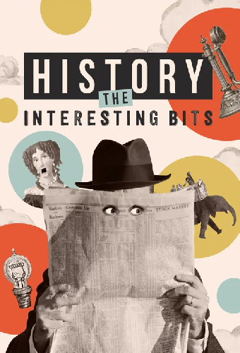 History: The Interesting Bits