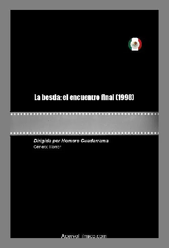 La bestia: el encuentro final