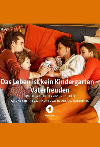 Das Leben ist kein Kindergarten - Vaterfreuden