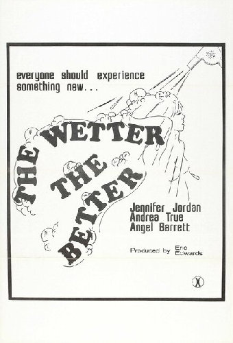 The Wetter the Better