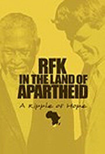 RFK in the Land of Apartheid: A Ripple of Hope
