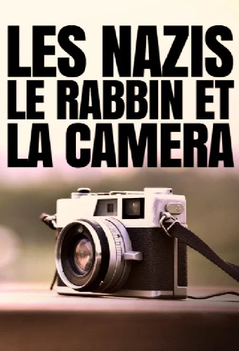 Die Nazis, der Rabbi und die Kamera