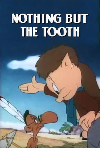 Nothing But the Tooth