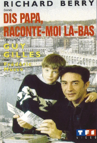 Dis papa, raconte-moi là-bas