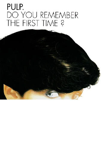 Do You Remember the First Time?