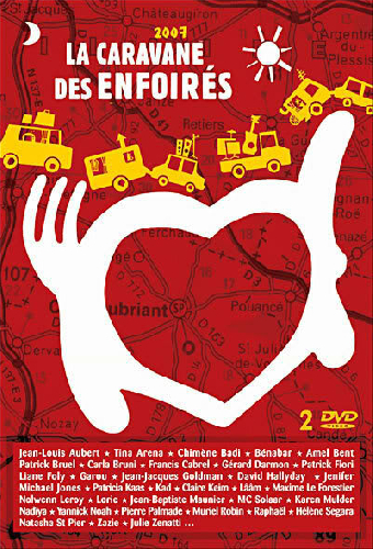 Les Enfoirés 2007 - La caravane des Enfoirés