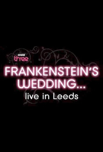 Frankenstein's Wedding... Live in Leeds