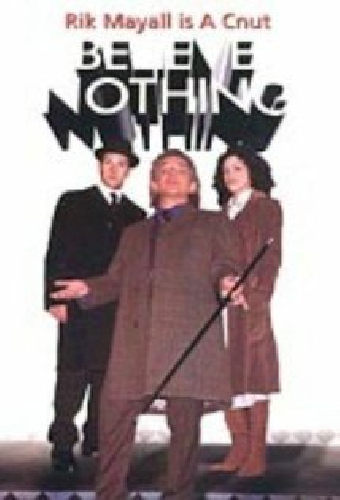 Believe Nothing