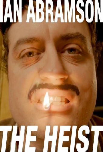 Ian Abramson: The Heist