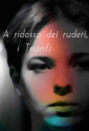 A ridosso dei ruderi, i Trionfi