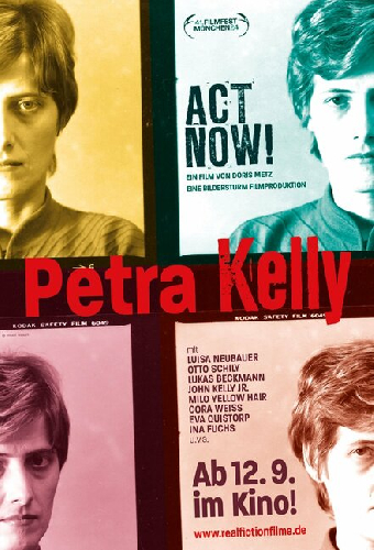 Petra Kelly - Act Now!